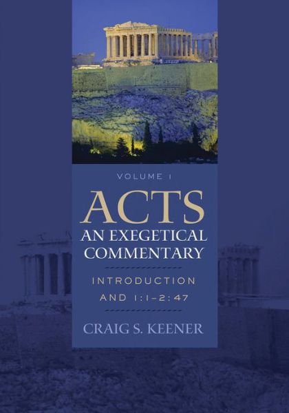 Acts: An Exegetical Commentary – Introduction and 1:1–2:47 - Craig S. Keener - Livres - Baker Publishing Group - 9780801048364 - 1 septembre 2012