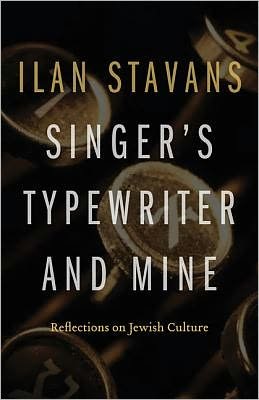 Cover for Ilan Stavans · Singer's Typewriter and Mine: Reflections on Jewish Culture - Texts and Contexts (Pocketbok) (2012)