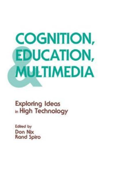 Cover for Rand J. Spiro · Cognition, Education, and Multimedia: Exploring Ideas in High Technology (Hardcover Book) (1990)