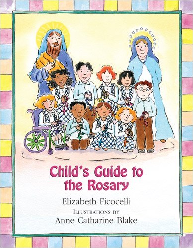 Cover for Elizabeth Ficocelli · Child's Guide to the Rosary (Hardcover bog) (2009)