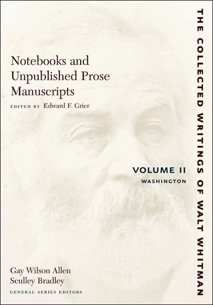 Cover for Walt Whitman · Notebooks and Unpublished Prose Manuscripts: Volume II: Washington - The Collected Writings of Walt Whitman (Pocketbok) [New edition] (2007)