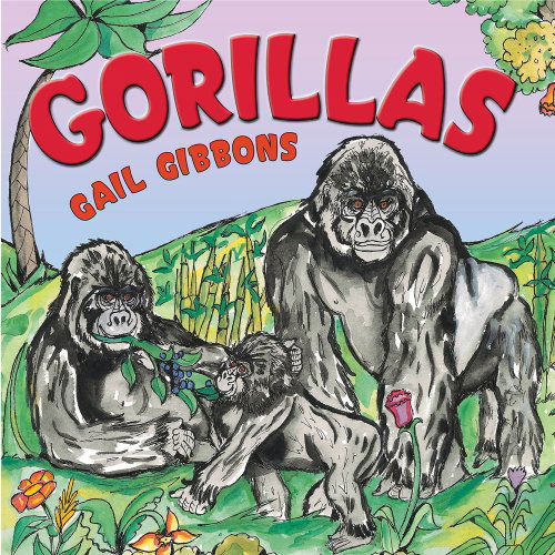 Cover for Gail Gibbons · Gorillas (Hardcover Book) (2011)