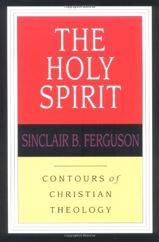 Cover for Sinclair B. Ferguson · The Holy Spirit (Contours of Christian Theology) (Paperback Book) (1997)