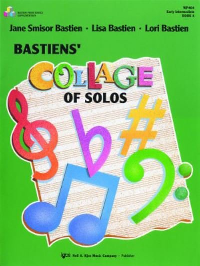 Cover for Jane Bastien · Bastiens' Collage of Solos Book 4 - Bastien Piano Basics (Sheet music) (1996)