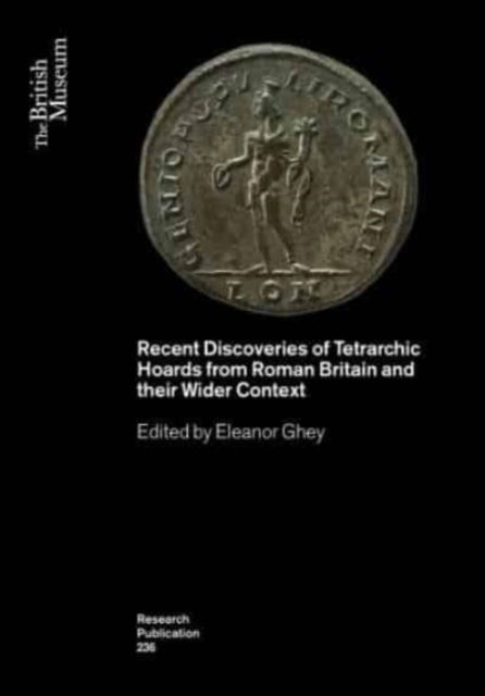 Cover for Recent Discoveries of Tetrarchic Hoards from Roman Britain and their Wider Context (Paperback Book) (2024)