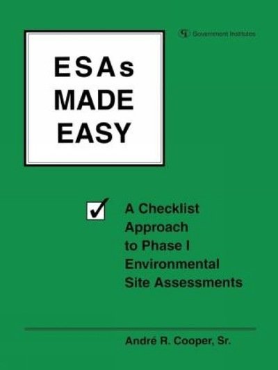 Cover for Cooper, Andre R., Sr. · ESAs Made Easy: A Checklist Approach to Phase I Environmental Site Assessments (Paperback Book) (1996)
