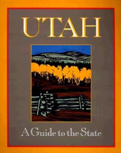 Utah: a Guide to the State - Francois Camoin - Books - Gibbs Smith Publishers - 9780879058364 - June 1, 1998