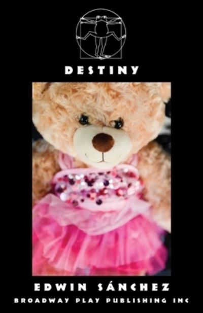 Destiny - Edwin Sánchez - Books - Broadway Play Publishing, Incorporated - 9780881459364 - September 9, 2022