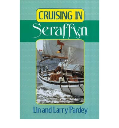 Cruising in Seraffyn - Lin Pardey - Livros - Rowman & Littlefield - 9780924486364 - 25 de janeiro de 1992