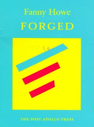 Forged - Fanny Howe - Books - Post-Apollo Press - 9780942996364 - 1999