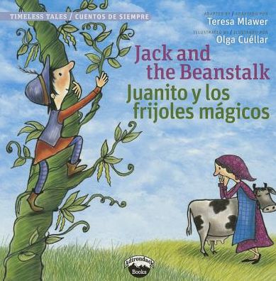 Cover for Teresa Mlawer · Jack and the Beanstalk = Juanito y los frijoles mágicos (Book) (2014)