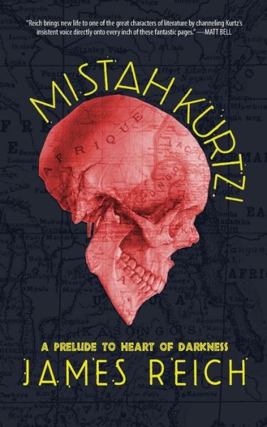 Cover for James Reich · Mistah Kurtz! A Prelude to Heart of Darkness (Paperback Book) (2016)