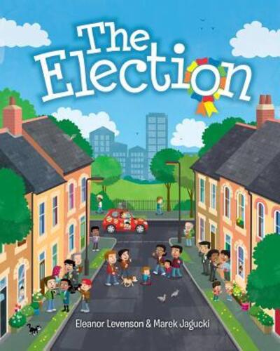 Eleanor Levenson · The Election: North America edition (Paperback Book) [North America edition] (2018)