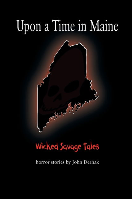 Cover for John Derhak · Upon a Time in Maine (Paperback Book) (2021)