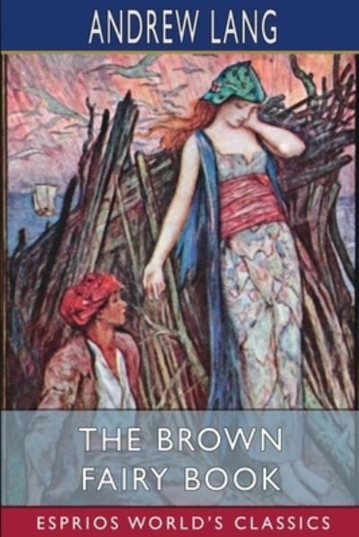 Cover for Andrew Lang · The Brown Fairy Book (Esprios Classics) (Paperback Bog) (2024)