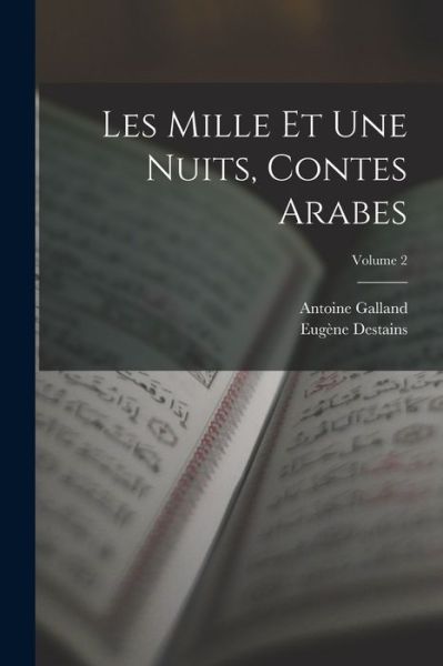 Cover for Antoine Galland · Mille et une Nuits, Contes Arabes; Volume 2 (Book) (2022)