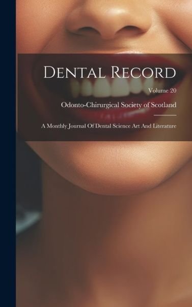 Cover for Odonto-Chirurgical Society of Scotland · Dental Record (Book) (2023)