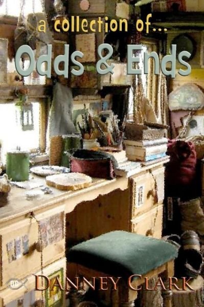 Cover for Danney Clark · Odds and Ends (Paperback Book) (2019)
