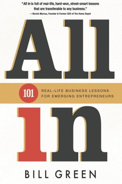 Cover for Bill Green · ALL IN 101 Real Life Business Lessons For Emerging Entrepreneurs (Taschenbuch) (2017)