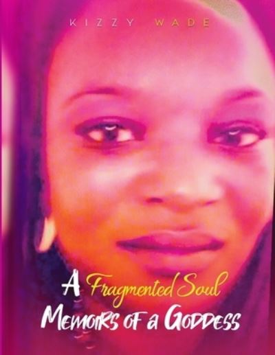 Cover for Kizzy Wade · Fragmented Soul (Taschenbuch) (2019)