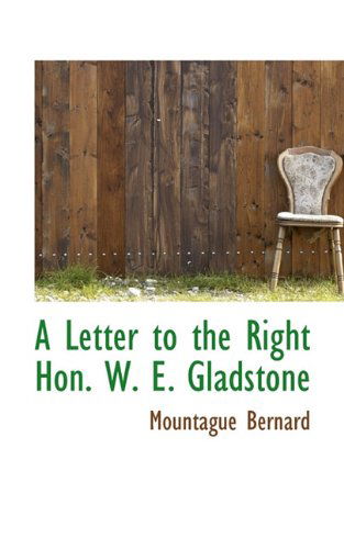 Cover for Mountague Bernard · A Letter to the Right Hon. W. E. Gladstone (Paperback Book) (2009)