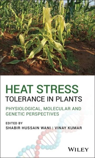 Cover for SH Wani · Heat Stress Tolerance in Plants: Physiological, Molecular and Genetic Perspectives (Hardcover Book) (2020)