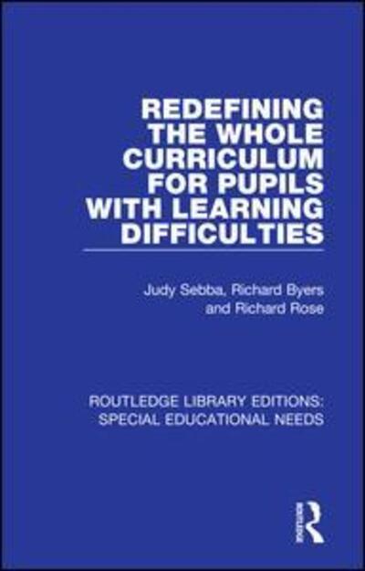 Cover for Sebba, Judy (University of Sussex, UK) · Redefining the Whole Curriculum for Pupils with Learning Difficulties - Routledge Library Editions: Special Educational Needs (Paperback Book) (2020)