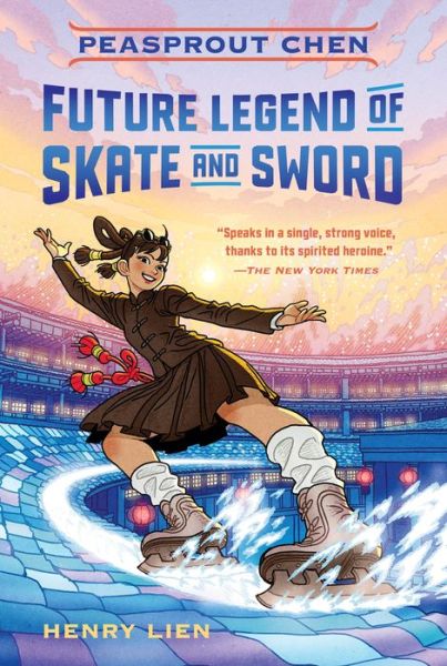 Peasprout Chen, Future Legend of Skate and Sword - Peasprout Chen - Henry Lien - Kirjat - Palgrave USA - 9781250294364 - tiistai 22. tammikuuta 2019