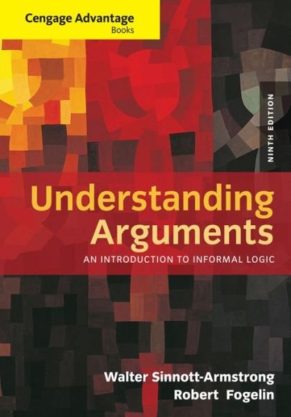 Cover for Fogelin, Robert (Dartmouth College) · Cengage Advantage Books: Understanding Arguments: An Introduction to Informal Logic (Paperback Book) (2014)