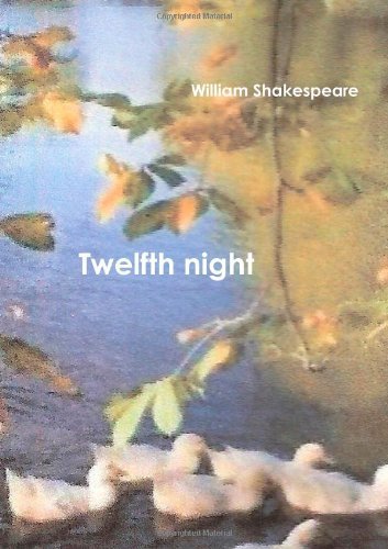 Twelfth Night - William Shakespeare - Kirjat - lulu.com - 9781291446364 - torstai 6. kesäkuuta 2013