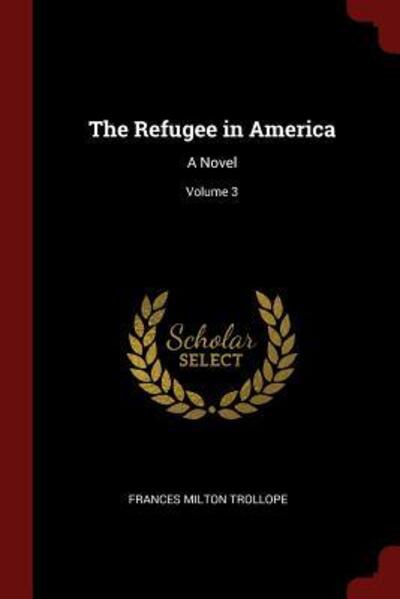 Cover for Frances Milton Trollope · The Refugee in America (Paperback Book) (2017)