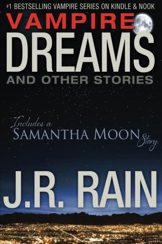 Cover for J.r. Rain · Vampire Dreams and Other Stories (Includes a Samantha Moon Short Story) (Pocketbok) (2014)