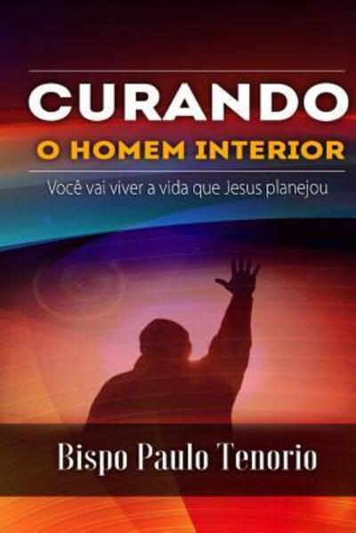 Cover for Bispo Paulo Tenorio · Curando o Homem Interior (Paperback Book) (2016)