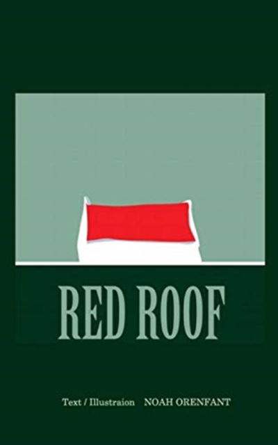 Cover for Noah Orenfant · Red Roof (Paperback Book) (2018)