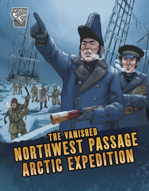 Cover for Lisa M. Bolt Simons · The Vanished Northwest Passage Arctic Expedition - Deadly Expeditions (Taschenbuch) (2023)