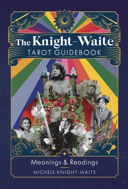 Cover for Michele Knight-Waite · The Knight-Waite Tarot Guidebook: Meanings &amp; Readings (Hardcover Book) (2023)