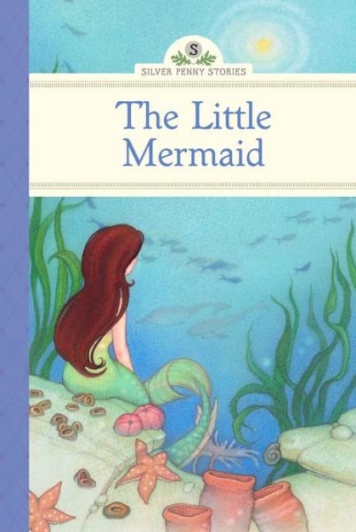 Deanna McFadden · The Little Mermaid - Silver Penny Stories (Innbunden bok) (2013)