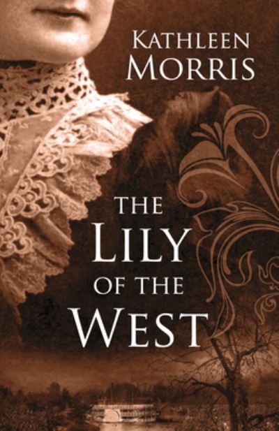 Cover for Kathleen Morris · The Lily of the West (Paperback Book) (2019)