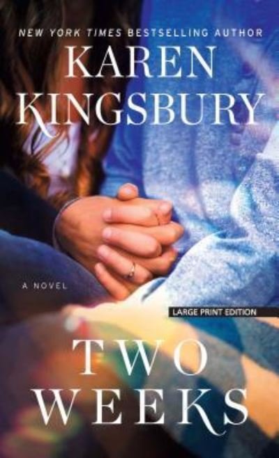 Cover for Karen Kingsbury · Two Weeks (Hardcover Book) (2019)