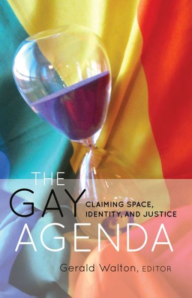 Cover for The Gay Agenda: Claiming Space, Identity, and Justice - Counterpoints (Paperback Book) [New edition] (2014)