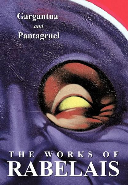 Cover for Francois Rabelais · The Works of Rabelais: Gargantua and Pantagruel (Paperback Book) (2024)