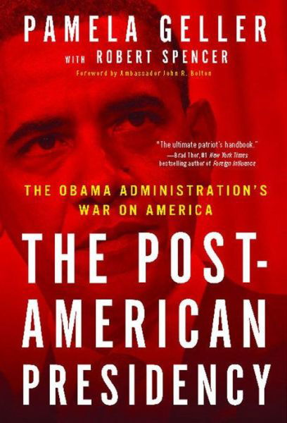 Cover for Pamela a Geller · The Post-american Presidency: the Obama Administration's War on America (Paperback Book) (2013)