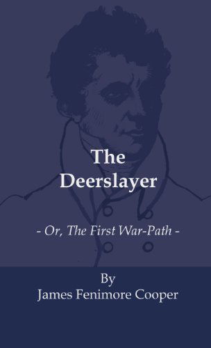 Cover for James Cooper · The Deerslayer - Or, the First War-path (Hardcover Book) (2010)