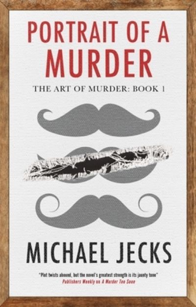 Cover for Michael Jecks · Portrait of a Murder - The Art of Murder (Hardcover Book) [Main - Large Print edition] (2024)