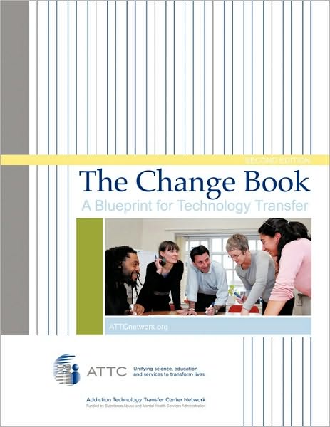 Cover for Attc Network · The Change Book: a Blueprint for Technology Transfer (Paperback Book) (2010)