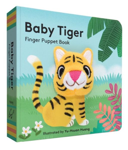 Baby Tiger: Finger Puppet Book - Little Finger Puppet Board Books - Yu-hsuan Huang - Kirjat - Chronicle Books - 9781452142364 - tiistai 8. maaliskuuta 2016