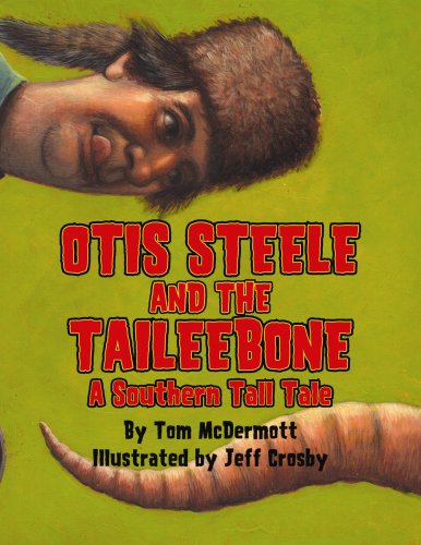 Cover for Tom McDermott · Otis Steele and the Taileebone!: A Southern Tall Tale (Hardcover Book) (2013)