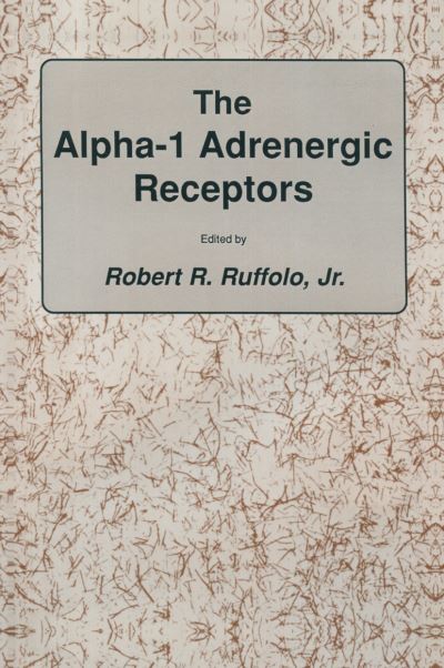 Cover for Jr. Ruffolo · The alpha-1 Adrenergic Receptors - The Receptors (Taschenbuch) (2011)