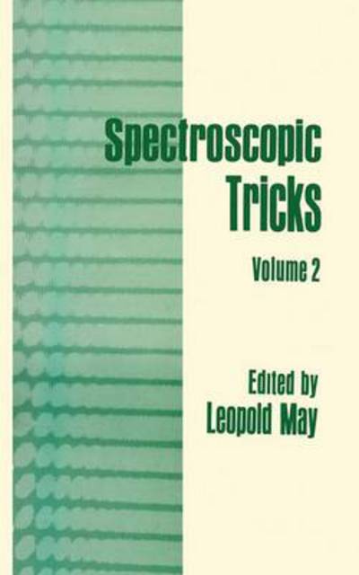 Cover for May, Leopold, Compiler · Spectroscopic Tricks: Volume 2 (Paperback Book) [Softcover reprint of the original 1st ed. 1971 edition] (2012)