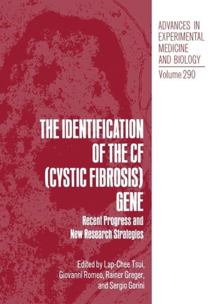 Cover for Lap-chee Tsui · The Identification of the CF (Cystic Fibrosis) Gene: Recent Progress and New Research Strategies - Advances in Experimental Medicine and Biology (Paperback Book) [Softcover reprint of the original 1st ed. 1991 edition] (2013)